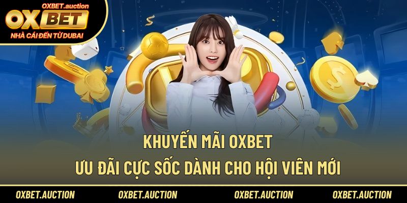 OXBET mang đến những khuyến mãi hấp dẫn dành cho người chơi